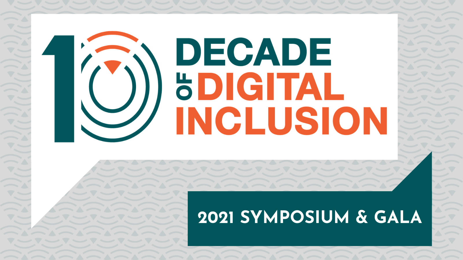 Decade of Digital Inclusion 2021 Symposium and Gala
