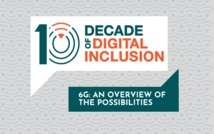 The Decade of Digital Inclusion 6G: An Overview of the Possibilities