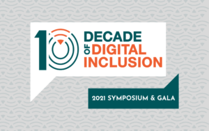 Decade of Digital Inclusion 2021 Symposium & Gala